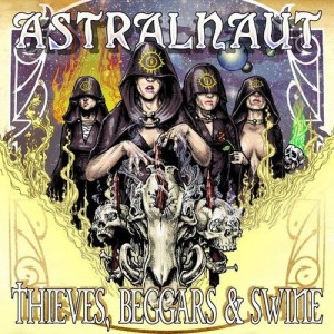 astralnaut_thieves_beggers_and_Swine_ep_2014